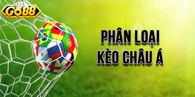 Các hình thức cược trong kèo châu Á phổ biến nhất